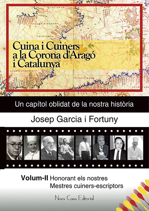 Cuina i Cuiners a la Corona d’Aragó i Catalunya - Volum II - “Honorant els Mestres cuiners-escriptors”